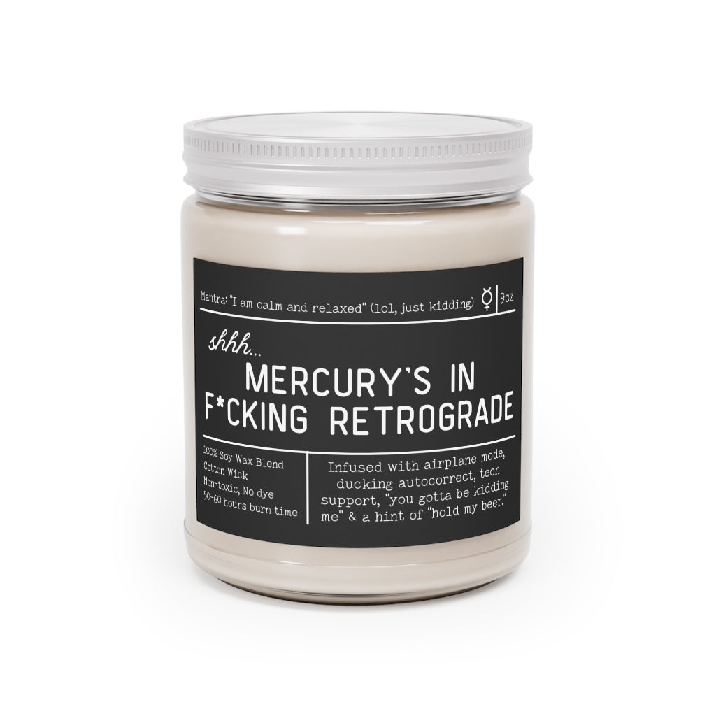 Shhh... Mercury's in F*cking Retrograde Candle (Black Label)