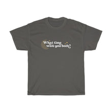 Load image into Gallery viewer, What&#39;s Your Time? Astrology Tshirt
