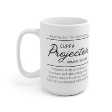 Load image into Gallery viewer, Human Design &quot;Cuppa Projector&quot; Mug
