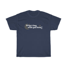 Load image into Gallery viewer, What&#39;s Your Time? Astrology Tshirt
