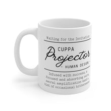 Load image into Gallery viewer, Human Design &quot;Cuppa Projector&quot; Mug
