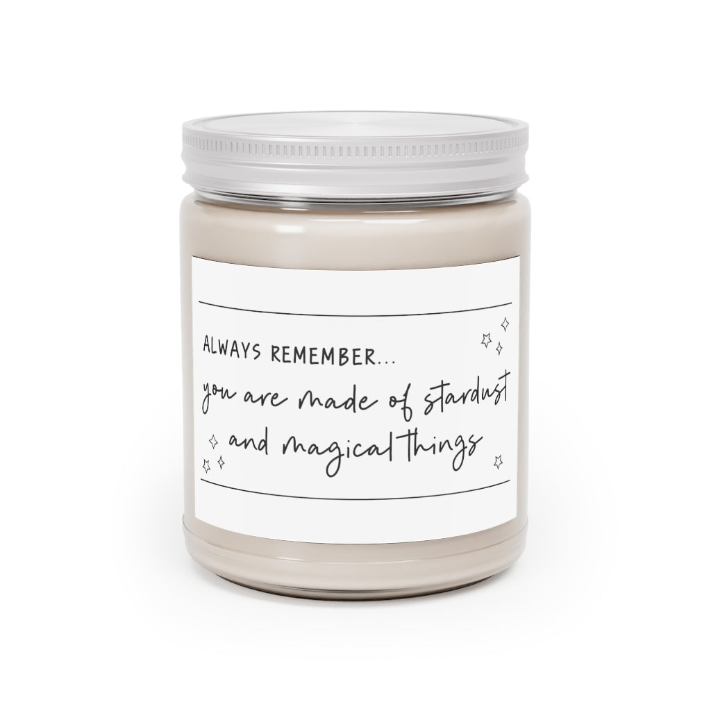 You are Made of Stardust and Magical Things Candle