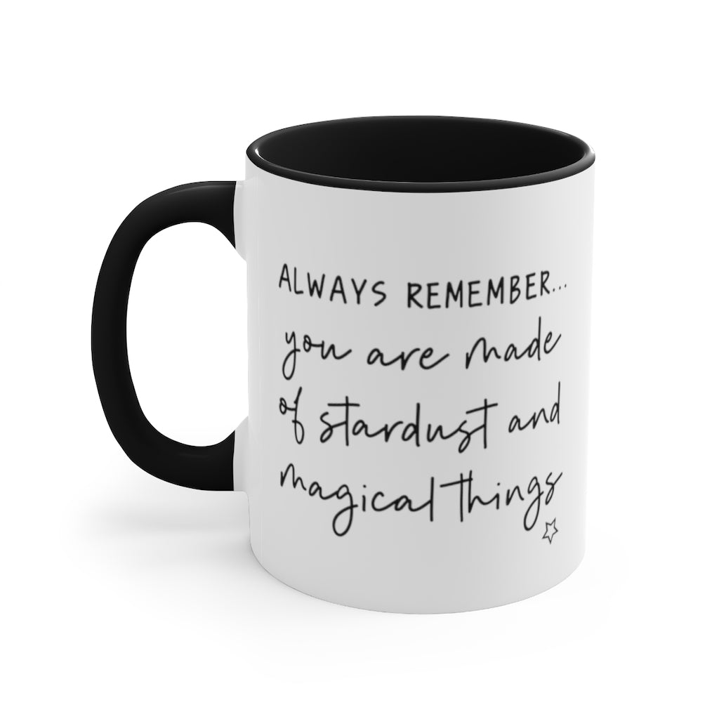 You are Made of Stardust and Magical Things Two-Toned Mug