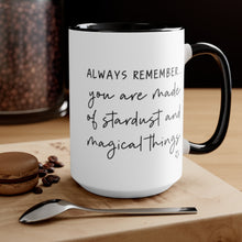 Load image into Gallery viewer, You are Made of Stardust and Magical Things Two-Toned Mug
